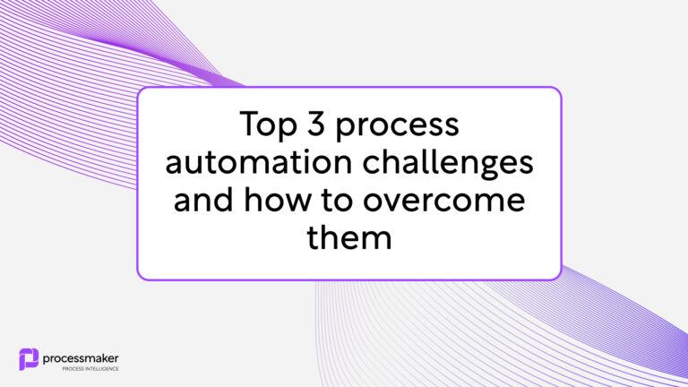 Die 3 größten Herausforderungen der Prozessautomatisierung